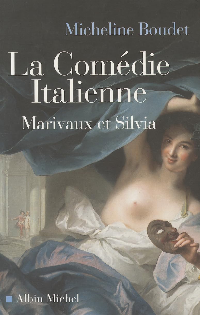 Comedie Italienne (La): Marivaux et Silvia Social Sciences