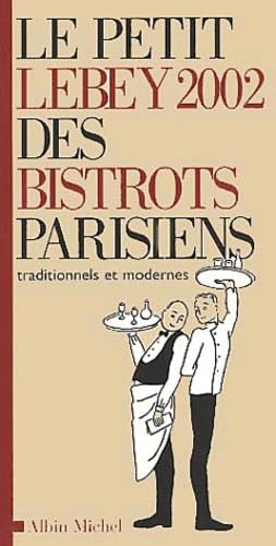 Le Petit Lebey 2002 des bistrots parisiens book
