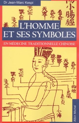 L'Homme et ses symboles en médecine traditionnelle chinoise: en médecine traditionnelle chinoise Health, Nutrition & Fitness