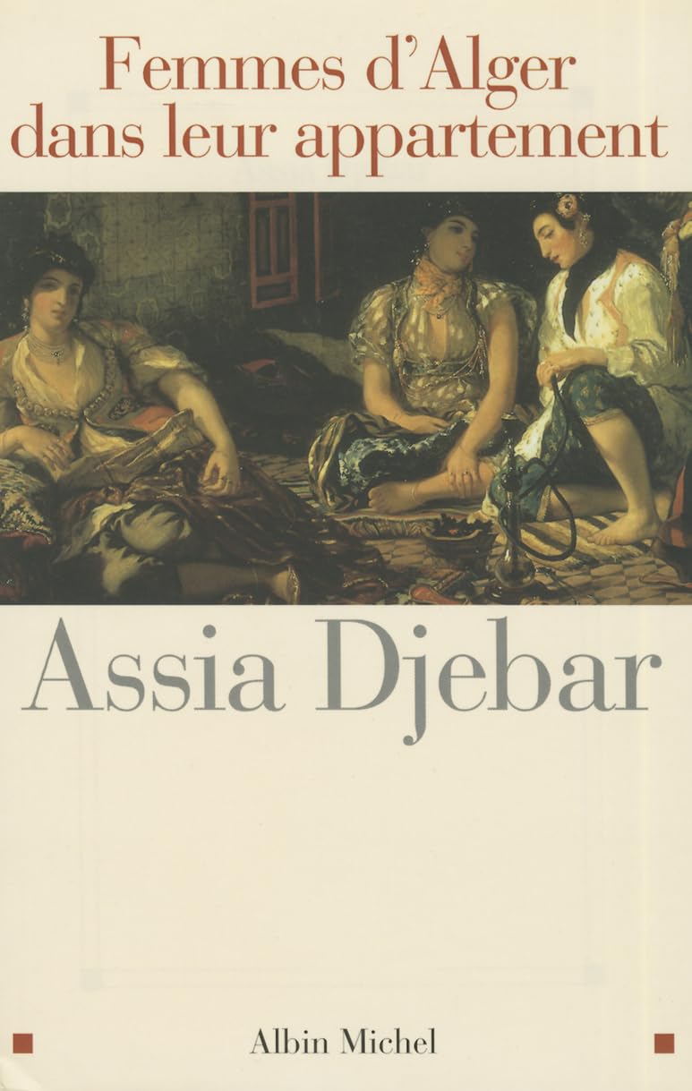 Femmes D'Alger Dans Leur Appartement Essays & Short Stories