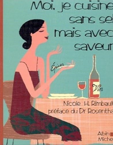 Moi, je cuisine sans sel, mais avec saveur Health, Nutrition & Fitness