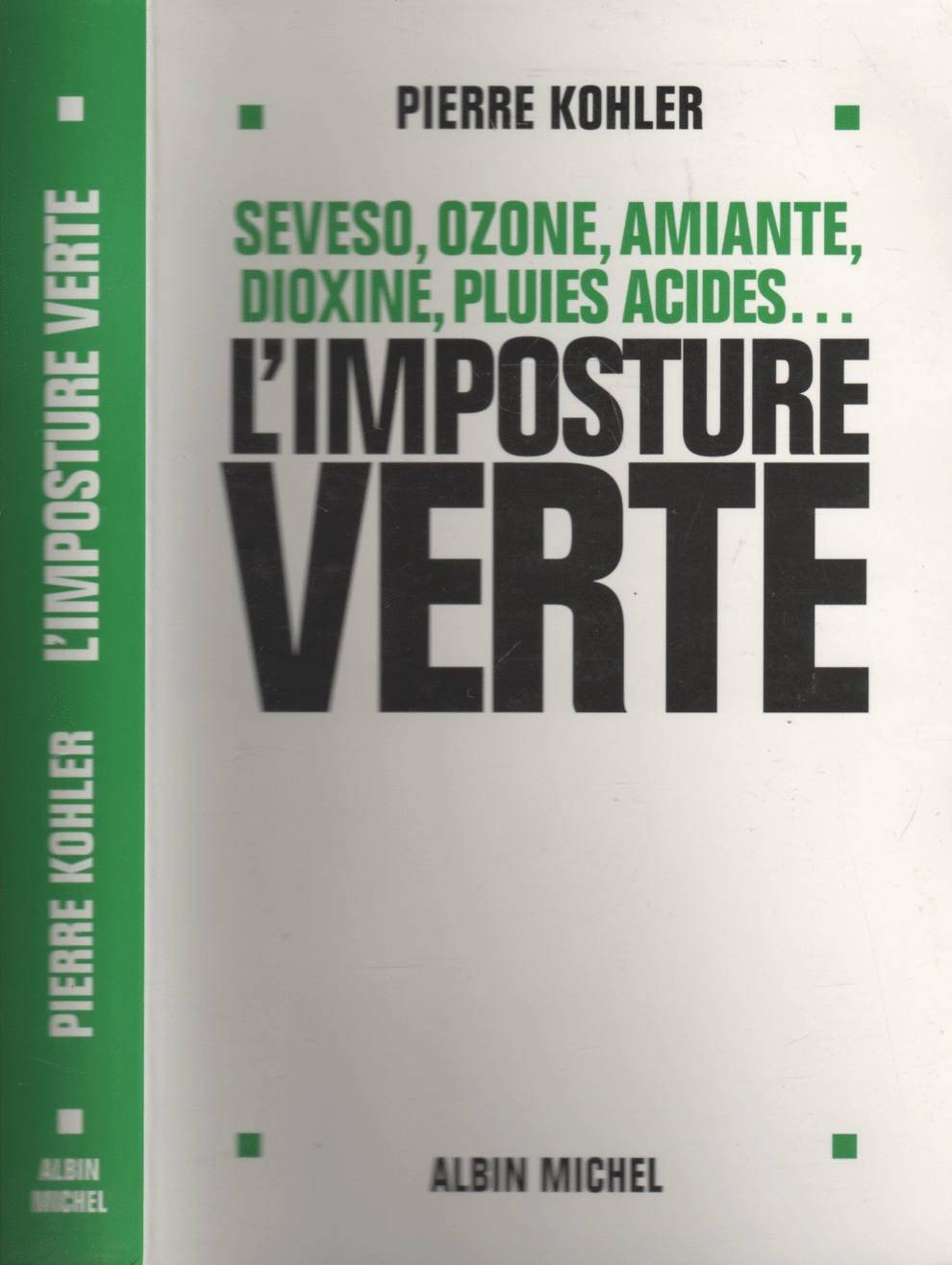L'Imposture verte: Seveso, ozone, amiante, dioxine, pluies acides... Contemporary literature