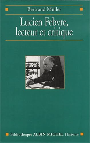 Lucien Febvre, Lecteur Et Critique Memories