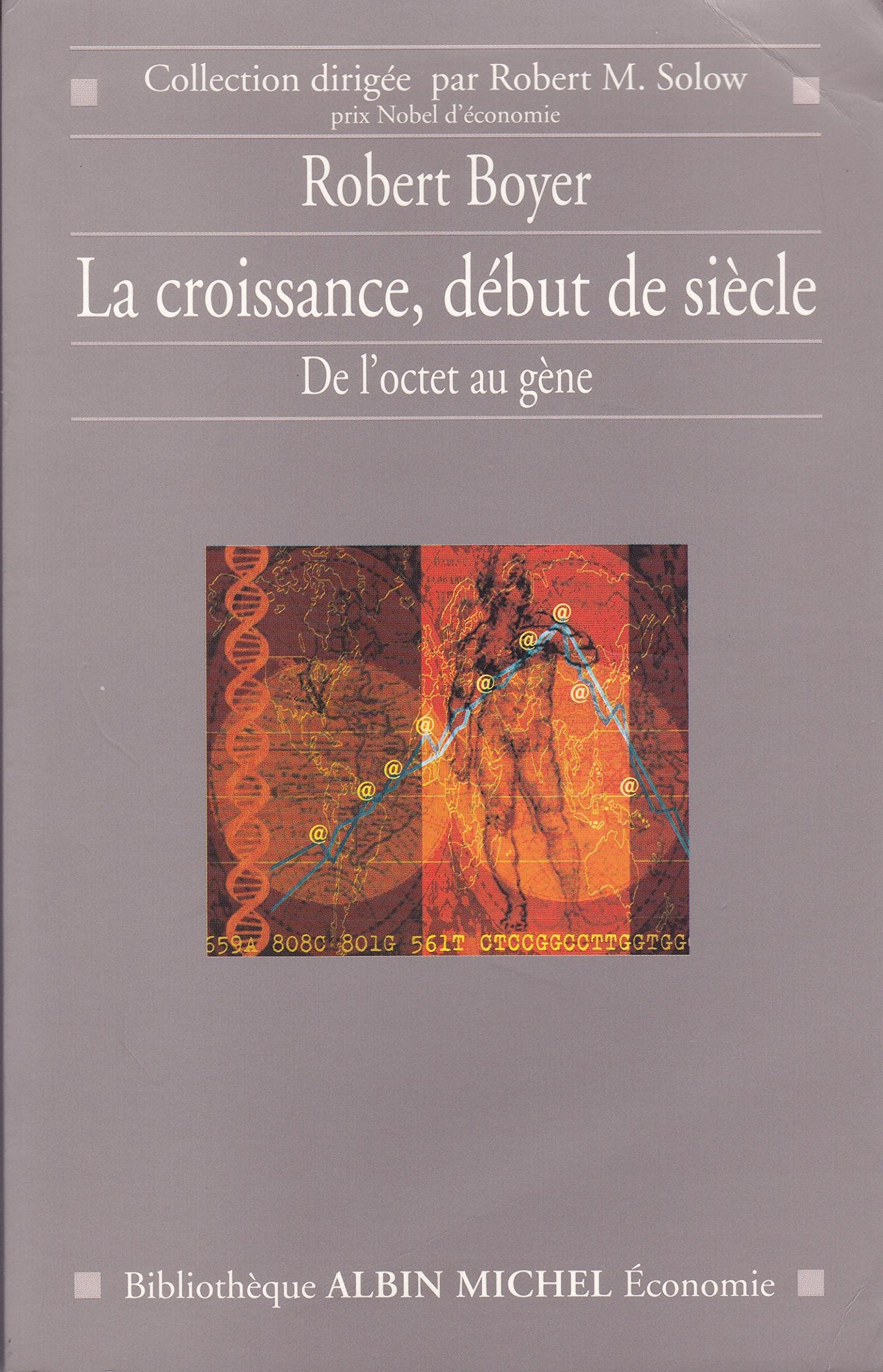 La Croissance, début de Siècle: De l'octet au gène Books