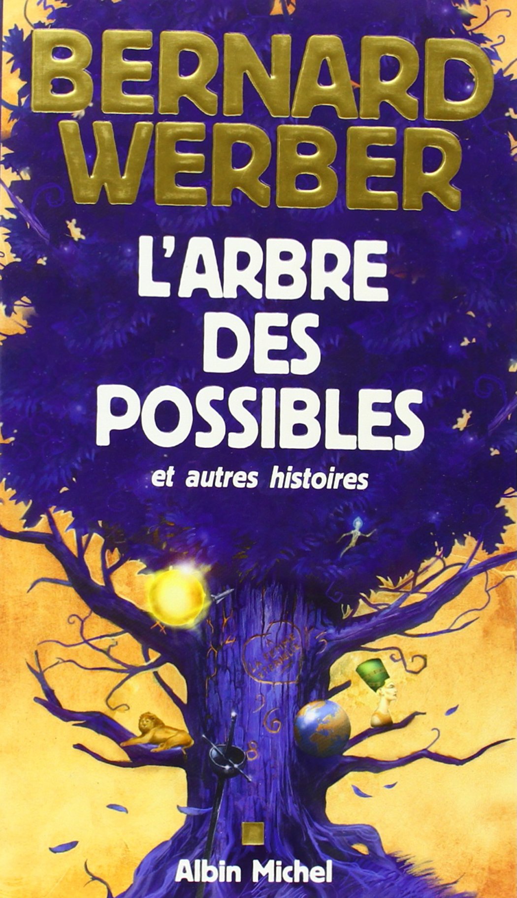 Arbre Des Possibles Et Autres Histoires (L') Essays & Short Stories