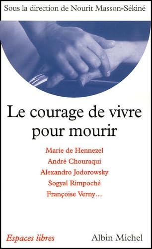 Le Courage De Vivre Pour Mourir Books