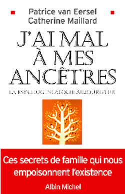 J'ai mal à mes ancêtres ! : la psychogénéalogie aujourd'hui Books