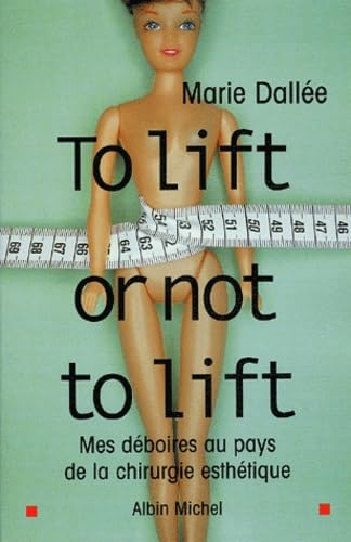 To lift or not to lift : Mes déboires au pays de la chirurgie esthétique Memories