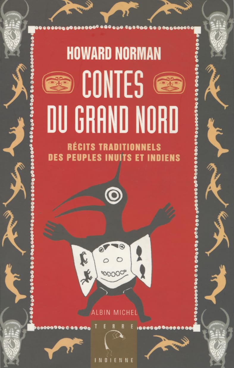Contes du Gand Nord : Récits traditionnels des peuples inuits et indiens book
