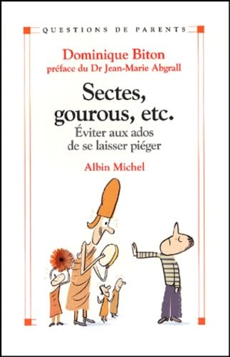 Sectes, gourous, etc: Eviter aux ados de se laisser piéger Books