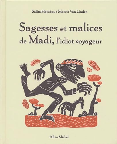 Sagesse Et Malice de Madi, L'Idiot Voyageur Novels & Short Stories