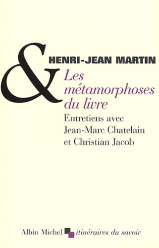 Metamorphoses Du Livre (Les): Entretiens avec Jean-Marc Chatelain et Christian Jacob Media & Communication