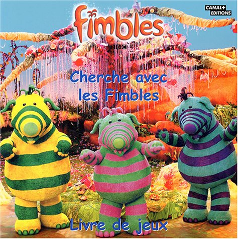 Le livre de jeu: Cherche avec les Fimbles book