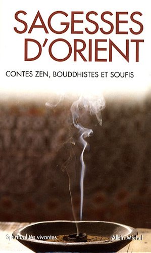 Sagesses d'Orient : Contes zen, bouddhistes et soufis book