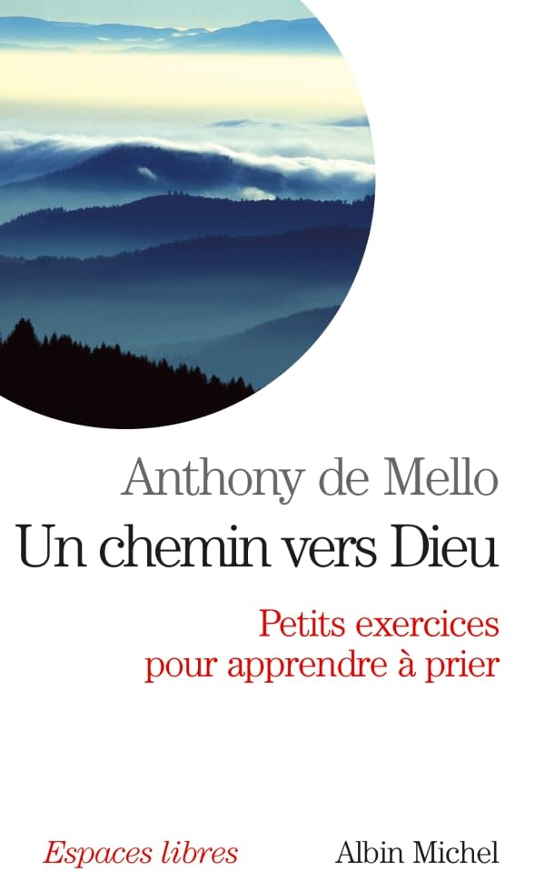 Un chemin vers Dieu (Sadhana) : Petits exercices pour apprendre à prier Social Sciences