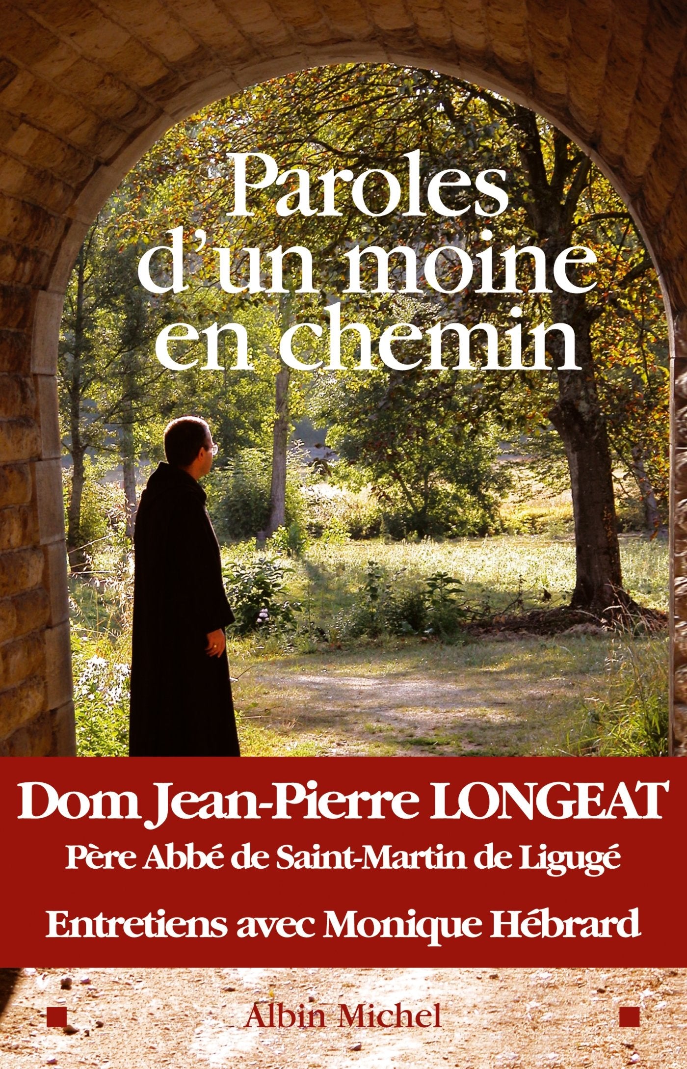 Paroles d'un moine en chemin: Entretiens avec Monique Hébrard Social Sciences