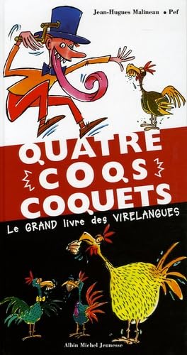 Quatre coqs coquets: Le grand livre des Virelangues Children's books