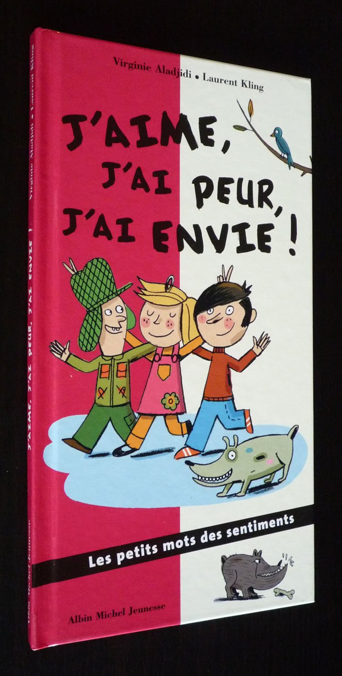 J'aime, j'ai peur, j'ai envie: Les petits mots des sentiments Books
