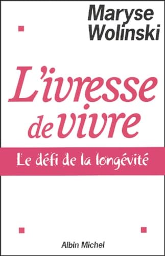 L'Ivresse de vivre: Le défi de la longévité book