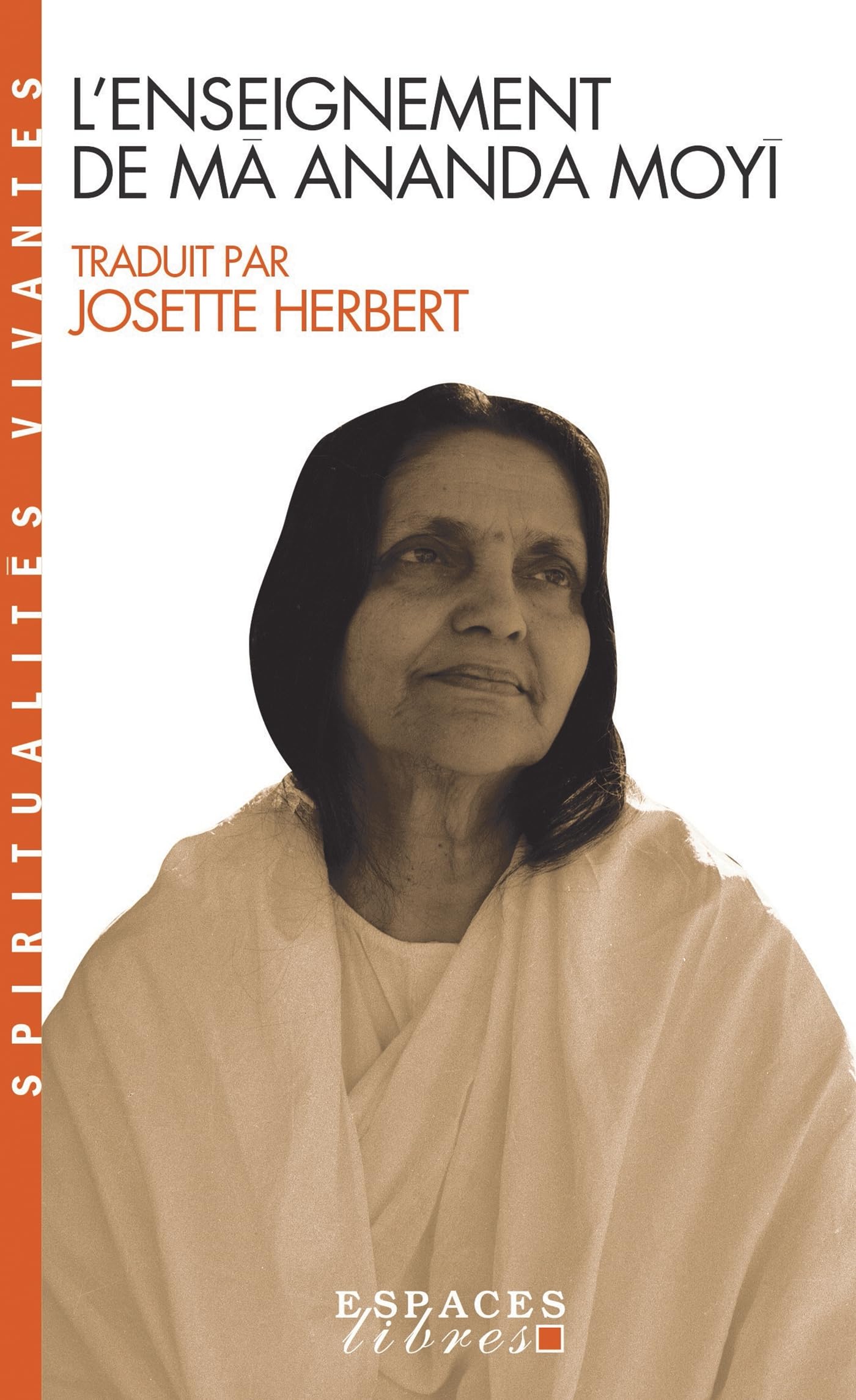 L'enseignement de Mâ Ananda Moyî Religion & Esotericism