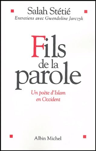 Fils de la parole: Un poète d'Islam en Occident book