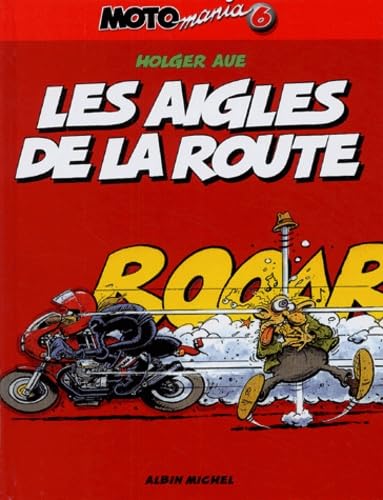 Motomania, Tome 6 : Les aigles de la route Manga