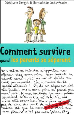 Comment survivre quand les parents se séparent Non-fiction