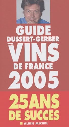 Guide Dussert-Gerber des vins de France 2005 book