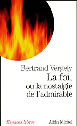 La foi, ou La nostalgie de l'admirable Social Sciences