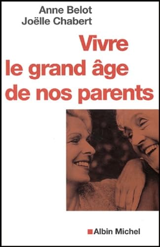 Vivre le grand âge de nos parents book