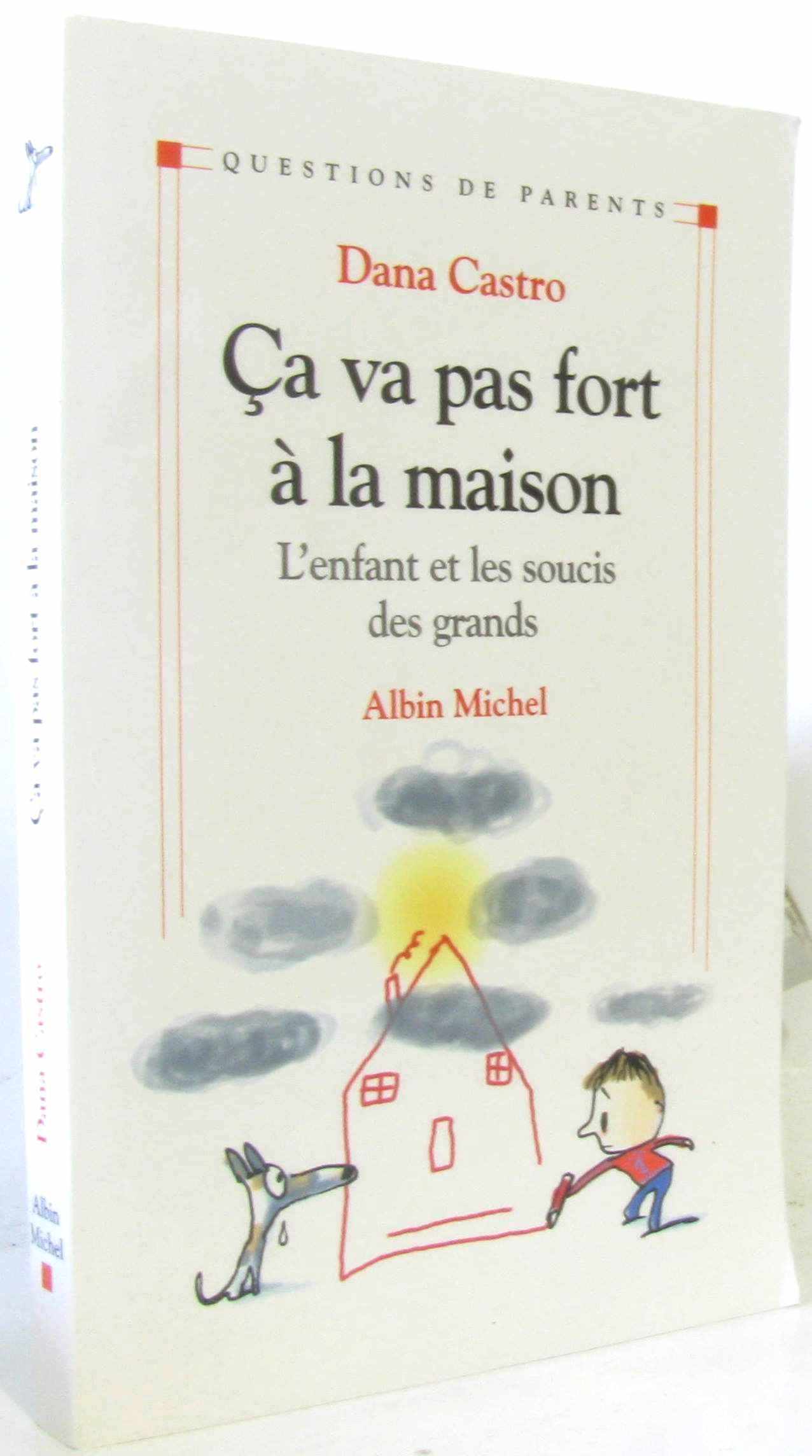 Ça va pas fort à la maison : L'enfant et les soucis des grands book