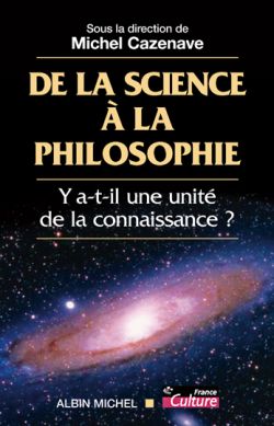 De la science à la philosophie : y a-t-il une unité de la connaissance ? Philosophy