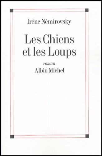 Les Chiens et les Loups (Romans, Nouvelles, Recits (Domaine Francais)) Contemporary literature