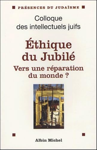 Ethique Du Jubile: Vers une réparation du monde ? Actes du colloque des intellectuels juifs Social Sciences