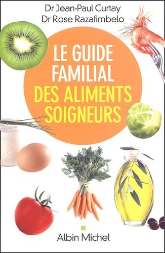 Le Guide familial des aliments soigneurs book