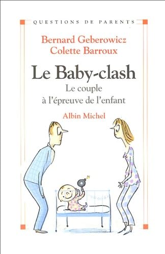 Le Baby-clash: Le couple à l'épreuve de l'enfant book