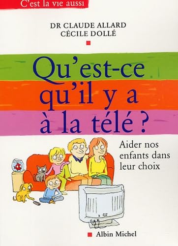 Qu'est-ce qu'il y a à la télé ?: Aider nos enfants dans leur choix book