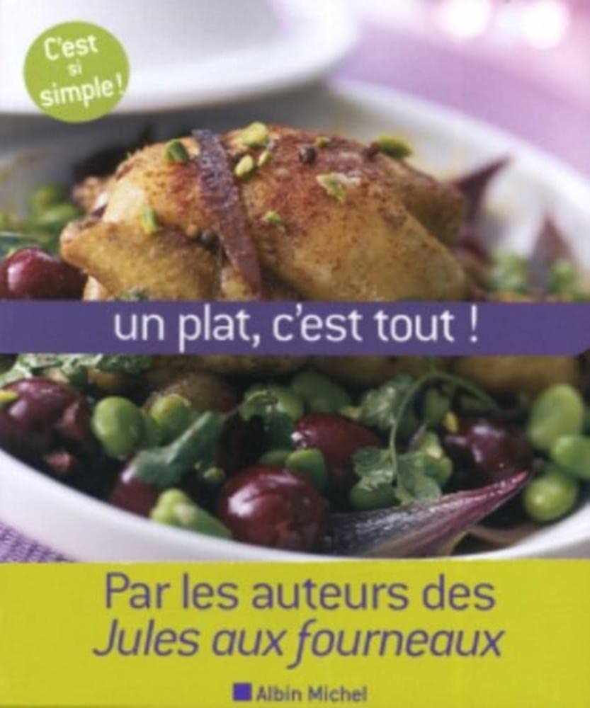 Un plat, c'est tout !: 80 Plats uniques et leurs recettes book