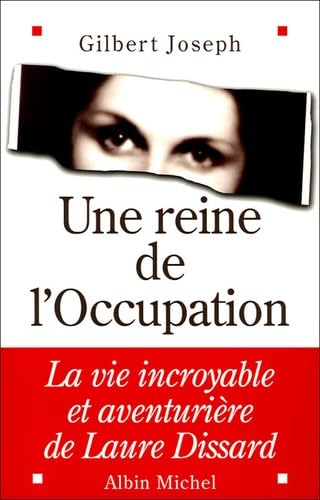 Une reine de l'Occupation : La vie incroyable et aventurière de Laure Dissard book