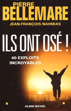 Product Image: Ils ont osé ! : 40 exploits incroyables