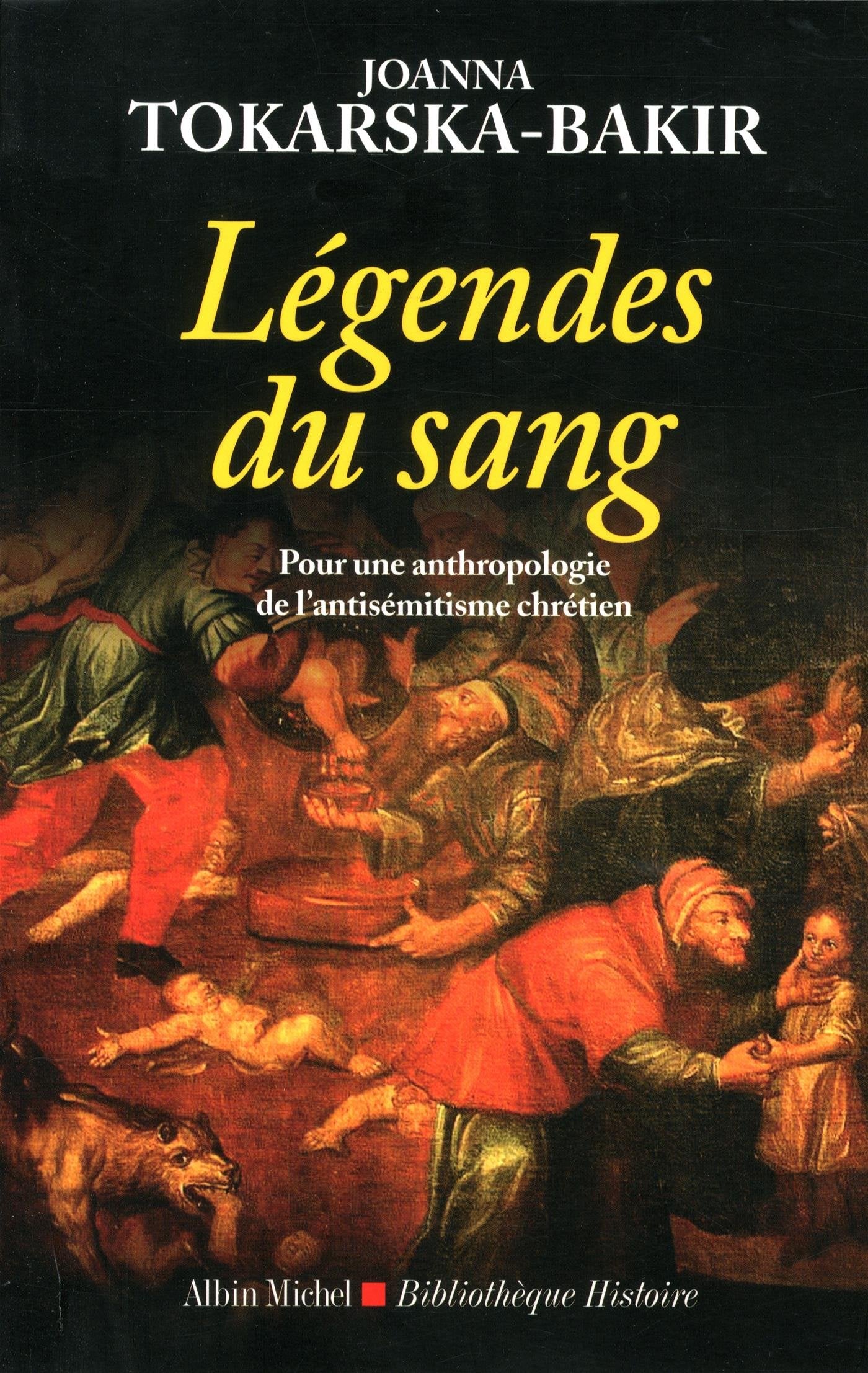 Légendes du sang: Pour une anthropologie de l'antisémitisme chrétien Books