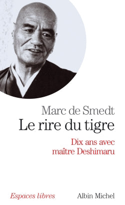 Le rire du tigre : dix ans avec maître Deshimaru book