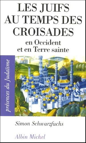 Les juifs au temps des croisades book