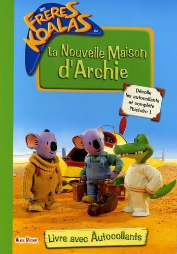 La Nouvelle Maison d'Archie: Livre avec autocollants book