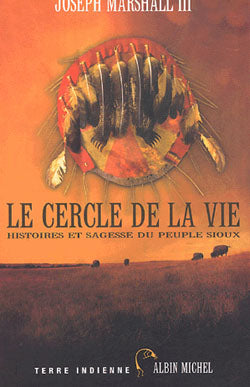 Le cercle de la vie : histoires et sagesse du peuple sioux Contemporary literature