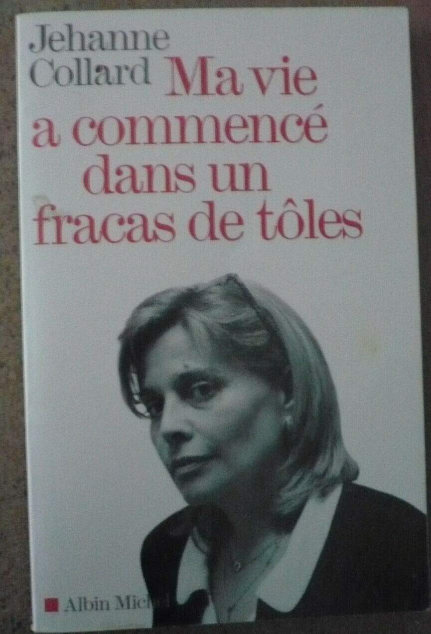 Ma vie a commencé dans un fracas de tôles book