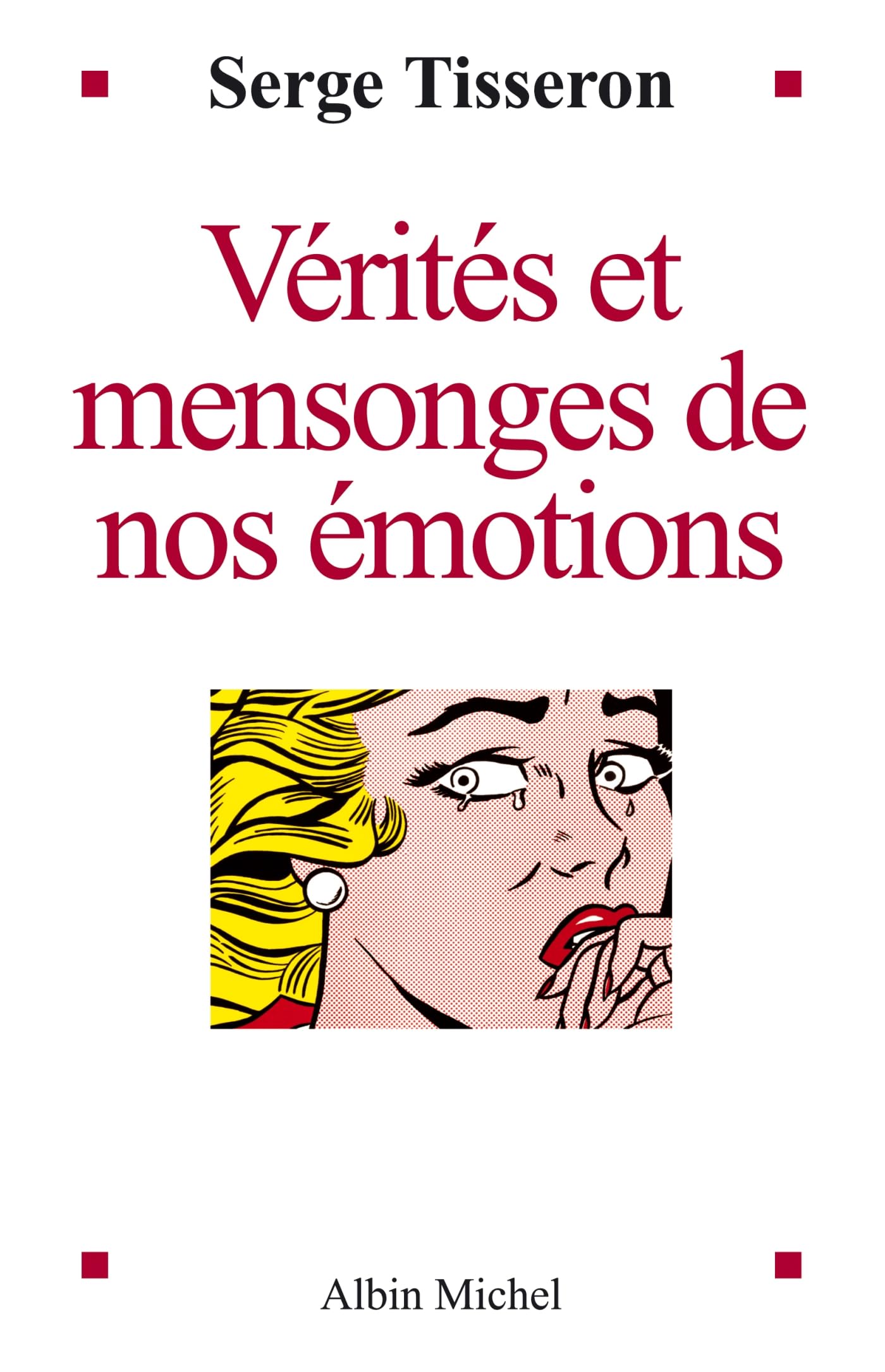 Vérités et mensonges de nos émotions book