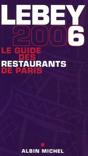 Le guide Lebey 2006 des restaurants de Paris book