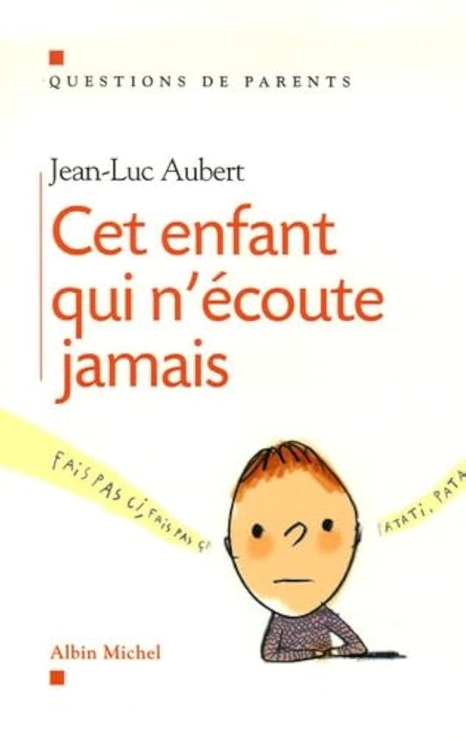 Cet enfant qui n'écoute jamais book