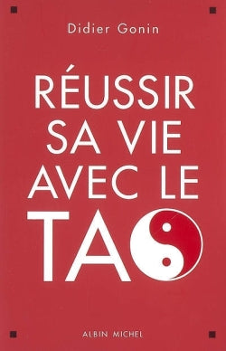 Réussir sa vie avec le tao Social Sciences